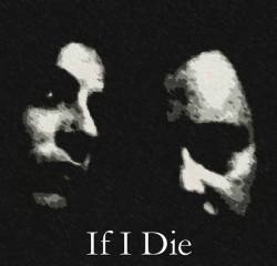 If I Die : Feel